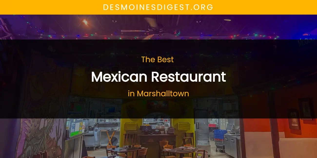 Marshalltown's Best Mexican Restaurant featured